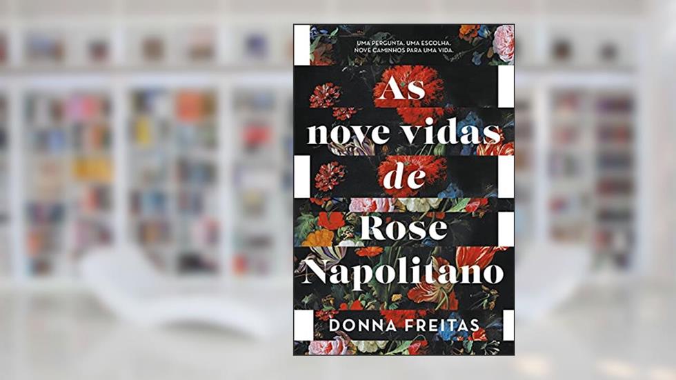 As nove vidas de Rose Napolitano, do autor Donna Freitas