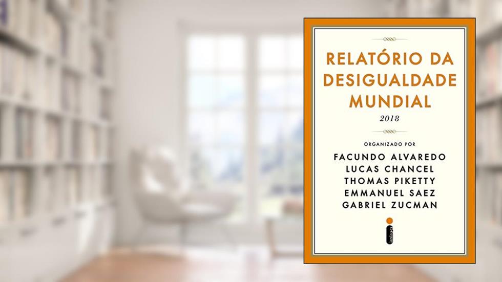 Relatório da desigualdade mundial 2018, do autor Facundo Alvaredo; Lucas Chancel; Thomas Piketty; Emmanuel Saez; Gabriel Zucman