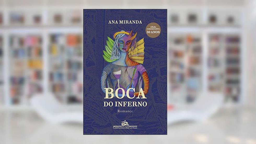 Boca do inferno (Nova edição), do autor Ana Miranda