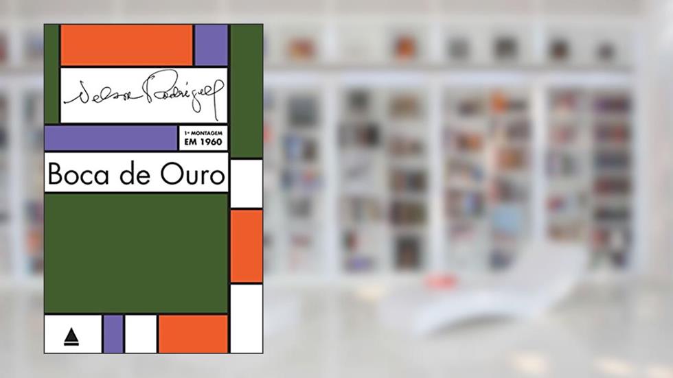 Boca de Ouro, do autor Nelson Rodrigues
