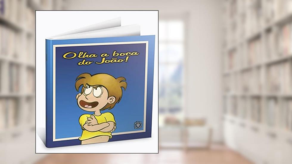 Olha a Boca do João!, do autor Márcia Coivo Villela