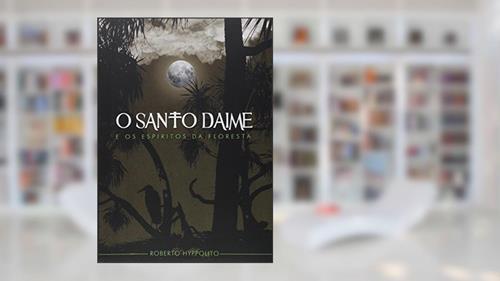 Capa de O Santo Daime, do autor Roberto Hyppolito