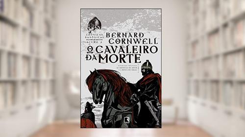 Capa de O cavaleiro da morte (Vol. 2 Crônicas Saxônicas), do autor Bernard Cornwell