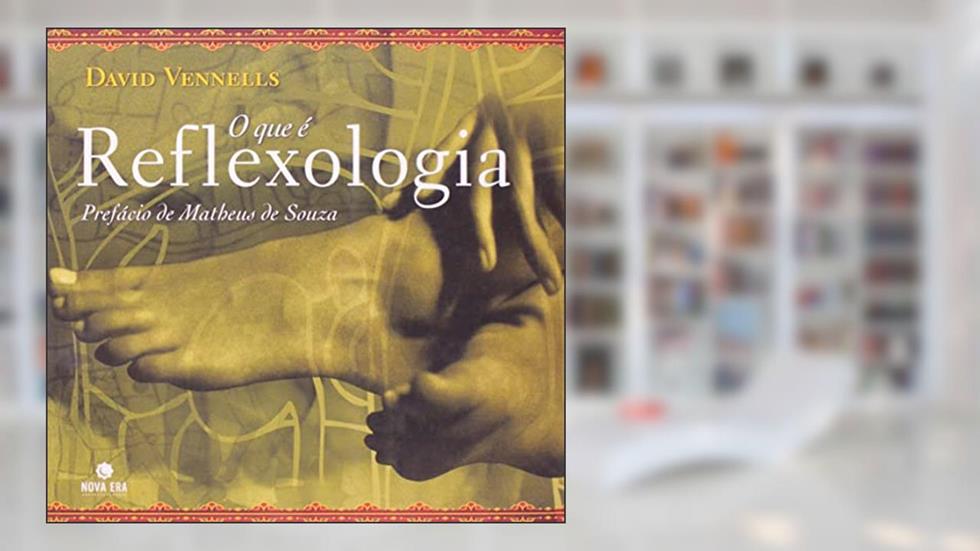 O QUE É REFLEXOLOGIA, do autor David F. Vennells