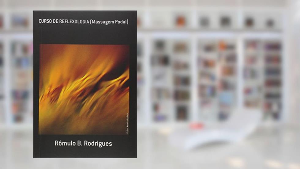 Curso de Reflexologia. Massagem Podal, do autor Vários Autores