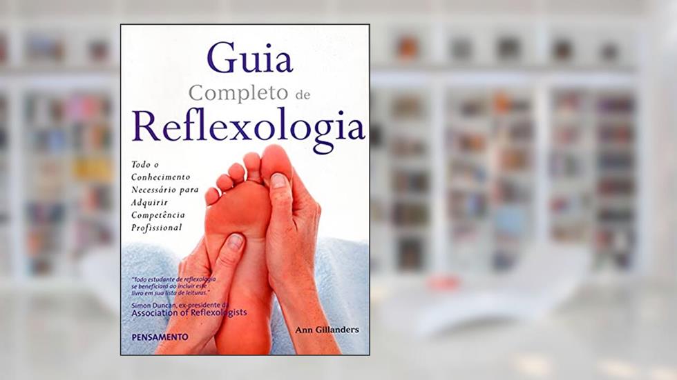 Guia Completo de Reflexologia, do autor Ann Gillanders