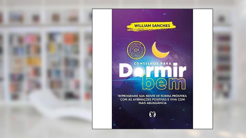 Kit Conselhos para dormir bem, do autor William Sanches