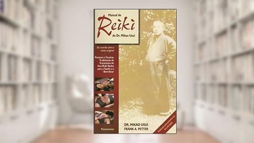 Capa de Manual de Reiki do dr. Mikao Usui, do autor Mikao Usui; Frank A. Petter