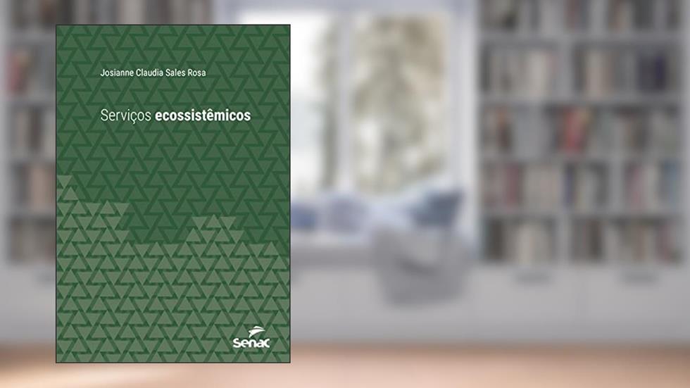Serviços ecossistêmicos (Série Universitária), do autor Josianne Claudia Sales Rosa