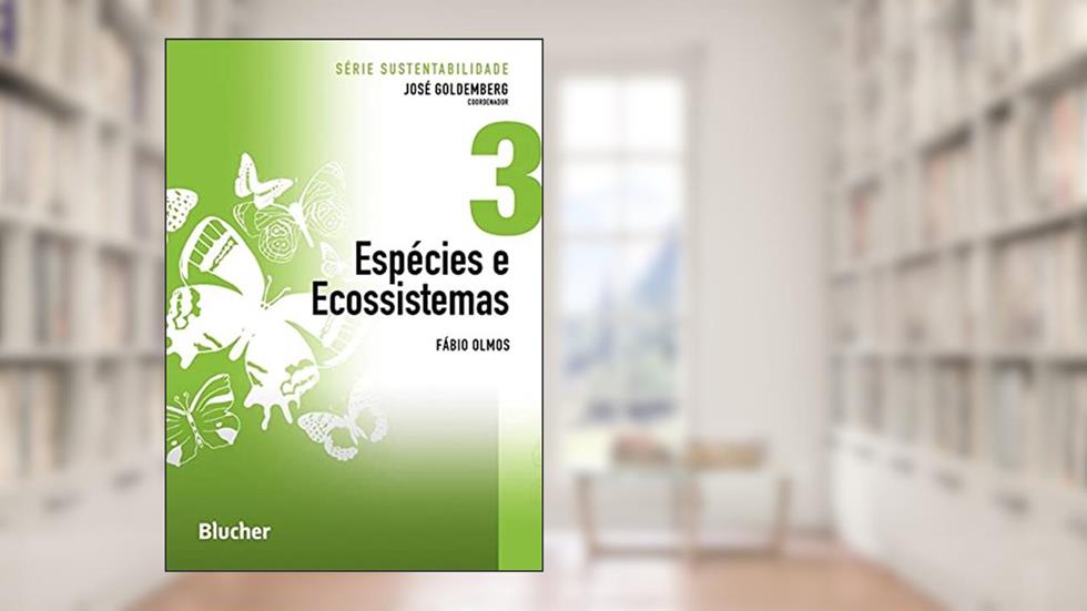 Espécies e Ecossistemas (Volume 3), do autor Fábio Olmos