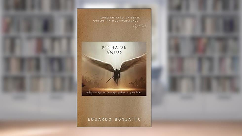 RINHA DE ANJOS: ALGUMAS REFLEXÕES SOBRE A BONDADE, do autor Eduardo Bonzatto