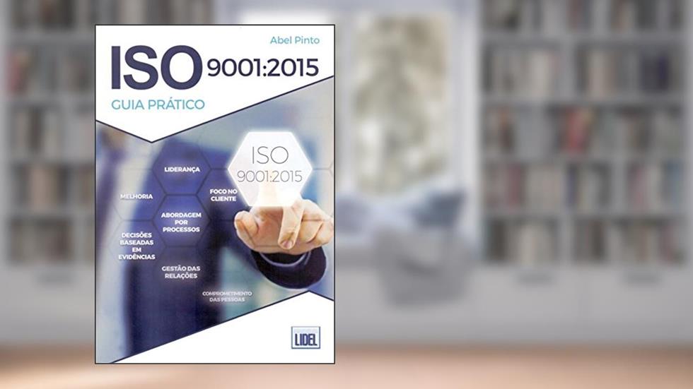 ISO 9001.2015. Guia Prático, do autor Abel Pinto