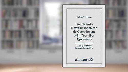 Capa de Limitação Do Dever De Indenizar Do Operador Em Joint Operating Agreements - 2019, do autor Felipe Boechem