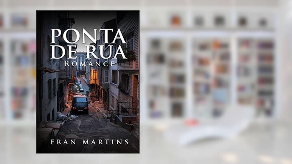 Ponta de Rua: Romance, do autor Fran Martins