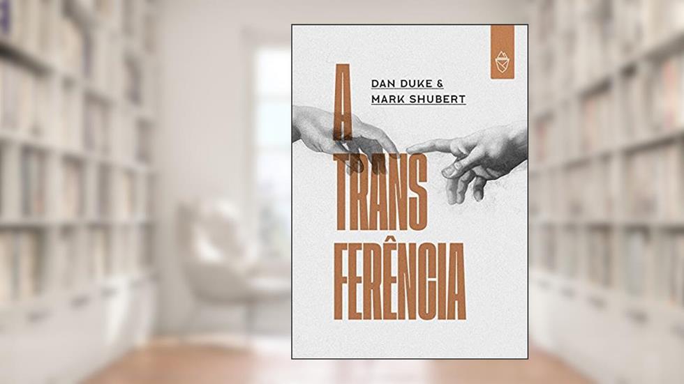 A Transferência, do autor Mark Shubert; Dan Duke