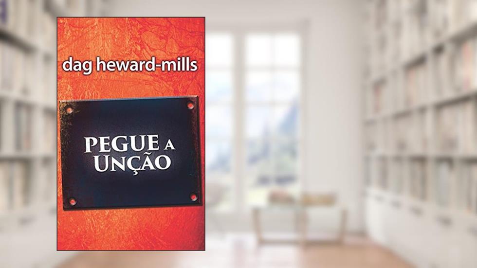 Pegue a unção, do autor Dag Heward Mills