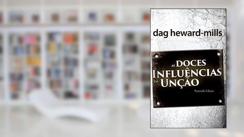 Capa de As Doces Influências Da Unção, do autor Dag Heward-Mills