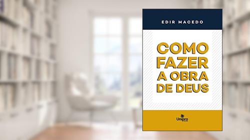 Capa de Como fazer a Obra de Deus, do autor Edir Macedo