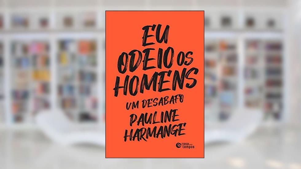 Eu odeio os homens, do autor Pauline Harmange