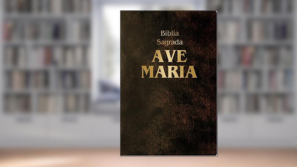 Bíblia Sagrada Ave-Maria: Edição revista e ampliada com índice de busca por capítulos e versículos, do autor Edição Claretiana Editora Ave-Maria