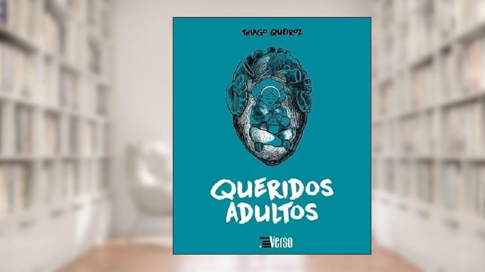 Queridos Adultos, do autor Thiago Queiroz
