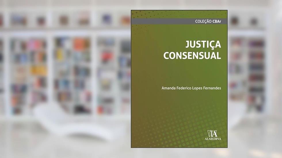 Justiça Consensual (CBAr), do autor Amanda Federico Lopes Fernandes