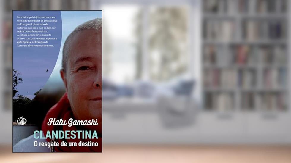 Clandestina: O resgate de um destino, do autor Halu Gamashi