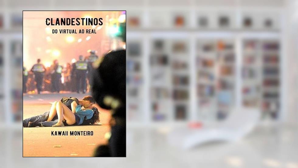 Clandestinos, do autor Kawaii Monteiro