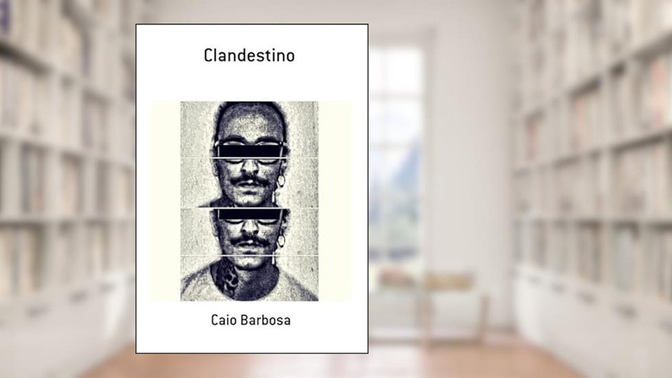 Clandestino, do autor Caio Barbosa