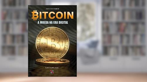 Capa de Bitcoin: A moeda na era digital, do autor Fernando Ulrich