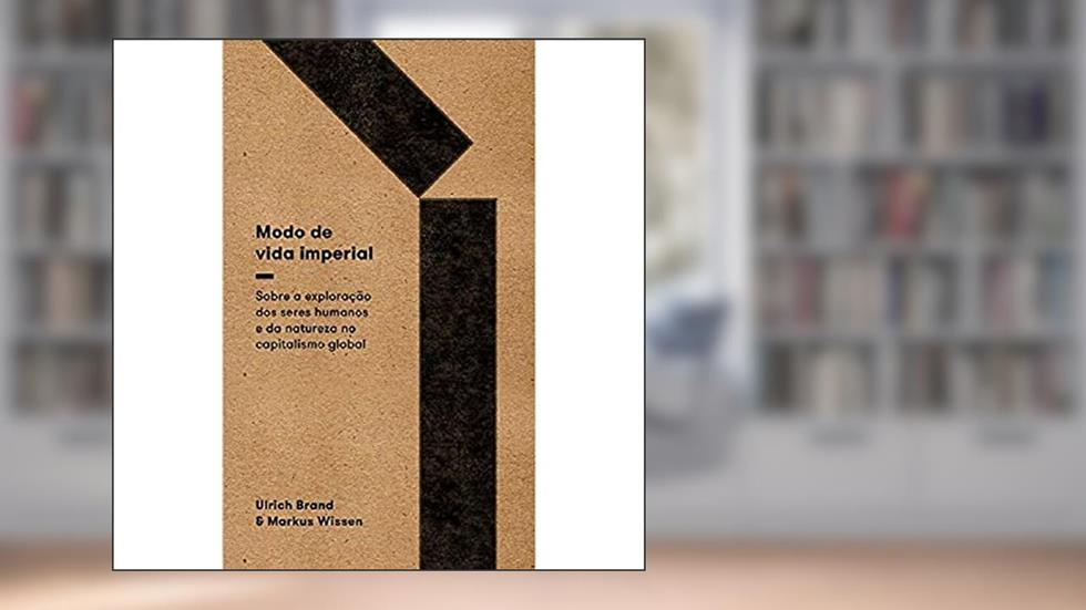 Modo De Vida Imperial, do autor Brand, Ulrich E Wissen, Markus