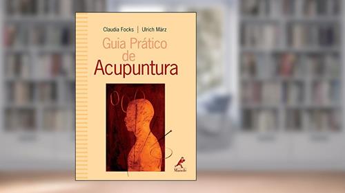 Capa de Guia prático de acupuntura, do autor Claudia Focks; Ulrich März