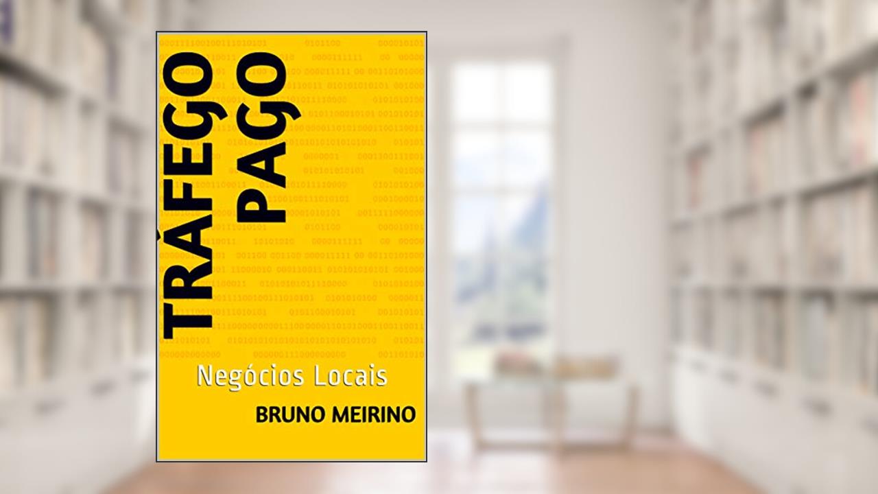 Tráfego Pago: Negócios Locais, do autor Bruno Meirino