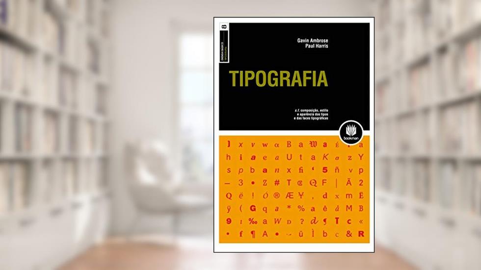 Tipografia, do autor Gavin Ambrose; Paul Harris