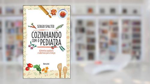 Capa de Cozinhando com o pediatra, do autor Sergio Henrique Spalter