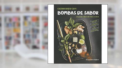 Capa de Cozinhando com bombas de sabor, do autor Quarto Publishing; Evi Abeler; Giovannina Bellino