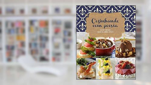 Capa de Cozinhando com poesia, do autor Eliane Carvalho; Gabriel Chalita