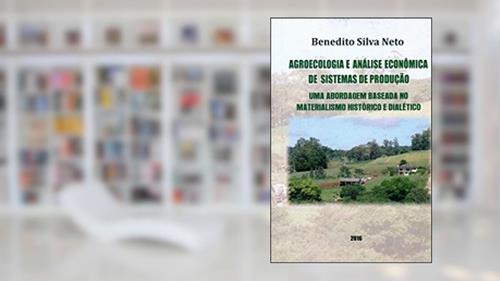Capa de AGROECOLOGIA E ANALISE ECONOMICA DE SISTEMAS DE PRODUCAO, do autor BENEDITO SILVA NETO