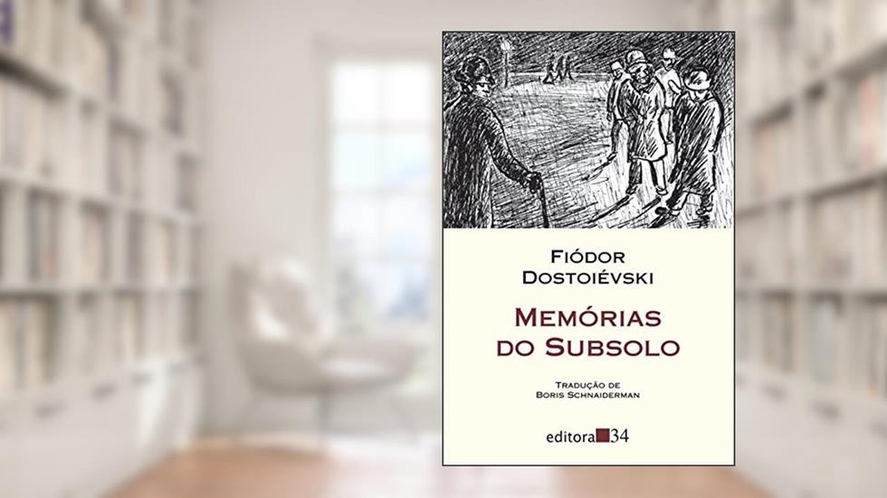 Memórias do subsolo, do autor Fiódor Dostoiévski
