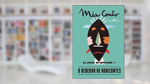 Capa de O bebedor de horizontes: 3, do autor Mia Couto