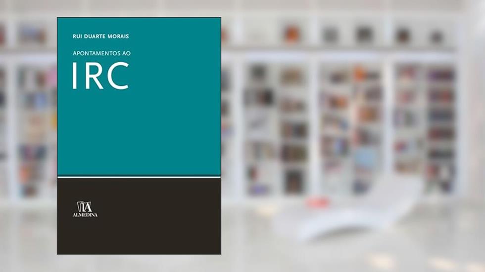 Apontamentos ao IRC, do autor Rui Duarte Morais