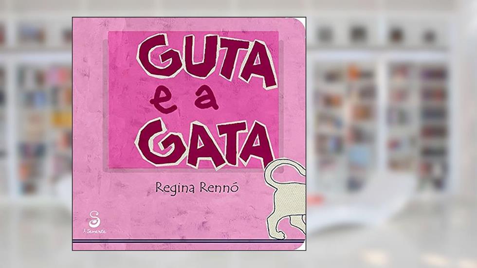 Guta e a gata, do autor Regina Rennó