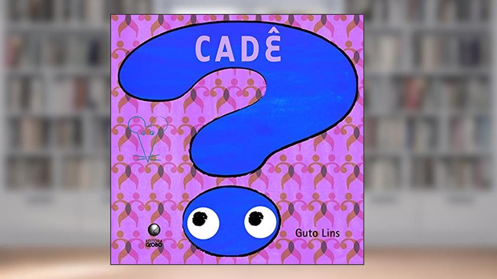Cadê?, do autor Guto Lins
