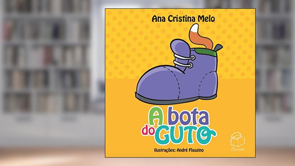 A bota do Guto: 1, do autor Ana Cristina Melo