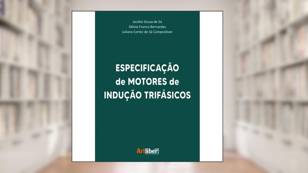 Especificação de Motores de Indução Trifásicos, do autor Jocélio Souza de Sá