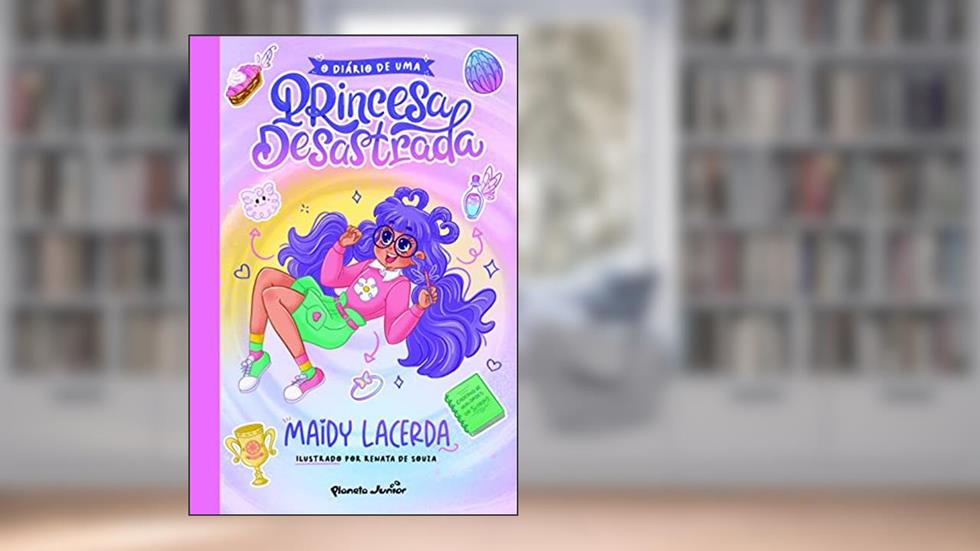 O Diário De Uma Princesa Desastrada, do autor Maidy Lacerda