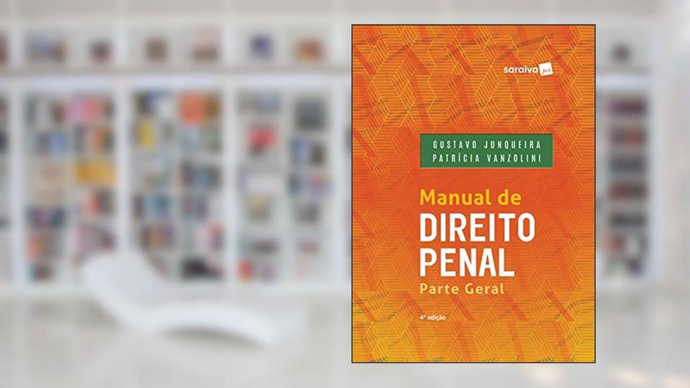 Manual De Direito Penal. Parte Geral, do autor Gustavo Junqueira; Patrícia Vanzilini