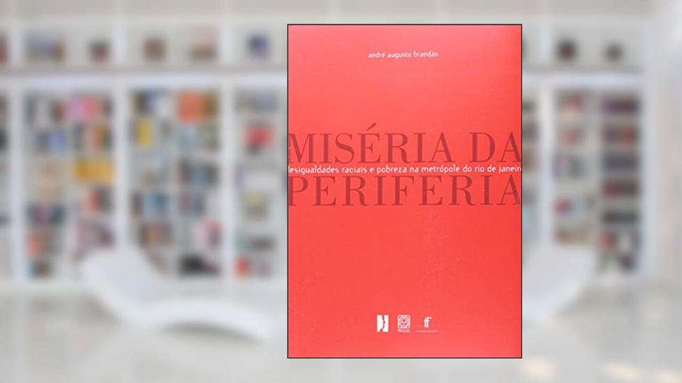 Miseria Da Periferia, do autor André Augusto Brandão