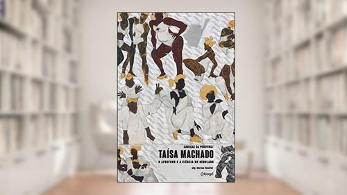 Capa de Taísa Machado - O afrofunk e a ciência do rebolado: Coleção - Cabeças da periferia, do autor Marcus Faustini