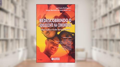 Capa de Redescobrindo o adolescente na comunidade: uma outra visão da periferia, do autor Joel Costa Rodrigues